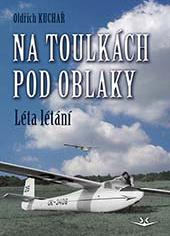 Na toulkách pod oblaky. Léta létání