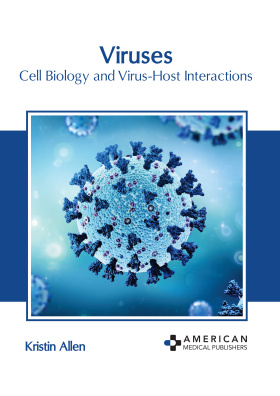 Viruses: Cell Biology and Virus-Host Interactions