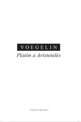 Voegelin Eric - Platón a Aristoteles