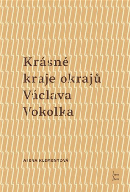 Krásné kraje okrajů Václava Vokolka 