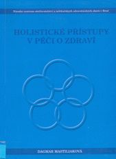 Holistické přístupy v péči o zdraví 2. vydání