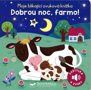 Moje blikající zvuková knížka - Dobrou noc, farmo! 