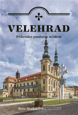 Velehrad - průvodce poutním místem Pouť ke kořenům v srdci Moravy