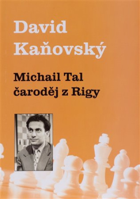 Michail Tal - čaroděj z Rigy 