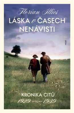 Láska v časech nenávisti Kronika citů 1929-1939