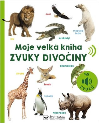 Moje velká kniha - Zvuky divočiny 