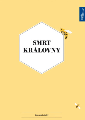 Smrt královny. Kam mizí včely?