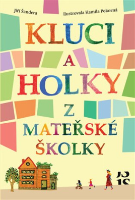 Kluci a holky z mateřské školky 