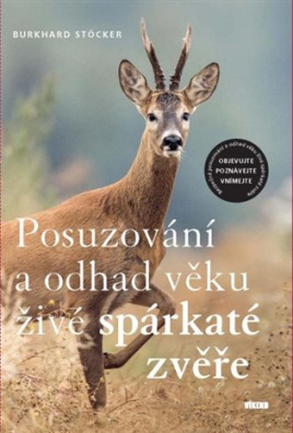 Posuzování a odhad věku živé spárkaté zvěře 