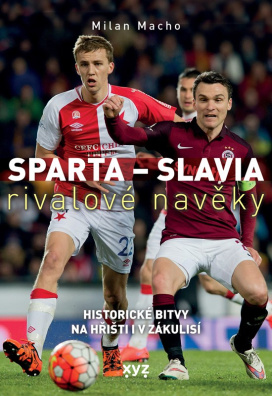 Sparta - Slavia: rivalové navěky. Historické bitvy na hřišti i v zákulisí