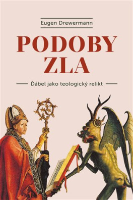 Podoby zla Ďábel jako teologický relikt