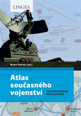 Atlas současného vojenství Vojenské strategie klíčových hráčů