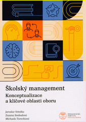 Školský management. Konceptualizace a klíčové oblasti oboru