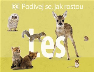 Podívej se, jak rostou: Les 