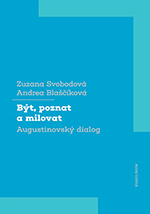 Být, poznat a milovat Augustinovský dialog