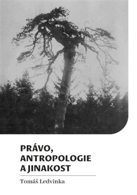 Právo, antropologie a jinakost 