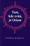 Tam kde svítá, je Orient