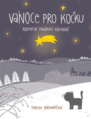 Vánoce pro Kočku Adventní pohádkový kalendář a jeden skutečný pohádkový příběh