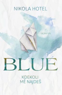 Blue: Kdekoli mě najdeš