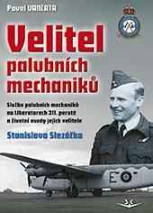 Velitel palubních mechaniků. Služba palubních mechaniků na Liberatorech 311. perutě a životní osudy