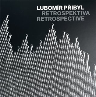 Lubomír Přibyl: Retrospektiva 