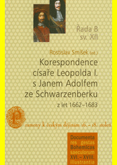 Korespondence císaře Leopolda I. s Janem Adolfem ze Schwarzenberku z let 1662-1683