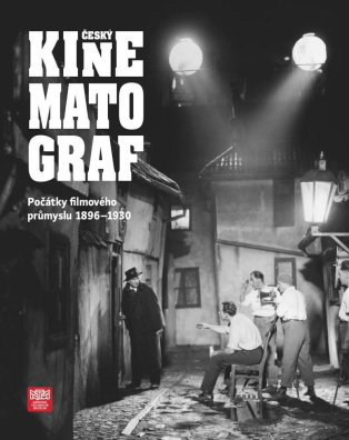 Český kinematograf. Počátky filmového průmyslu (1896-1930)