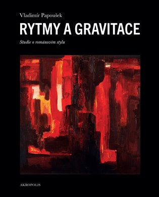 Rytmy a gravitace Studie o románovém stylu