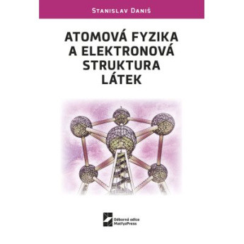 Atomová fyzika a elektronová struktura látek