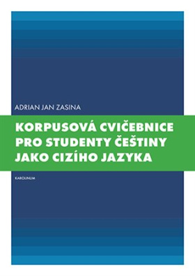 Korpusová cvičebnice pro studenty češtiny jako cizího jazyka 