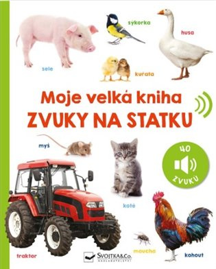 Moje velká kniha - Zvuky na statku 