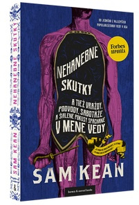 Nehanebné skutky a tiež vraždy, podvody, sabotáže a šialené pokusy spáchané v mene vedy