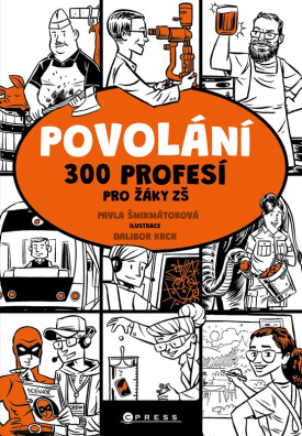 Povolání. 300 profesí pro žáky ZŠ