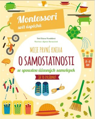 Moje první kniha o samostatnosti (Montessori: Svět úspěchů) 