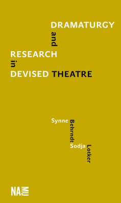 Dramaturgy and Research in Devised Theatre