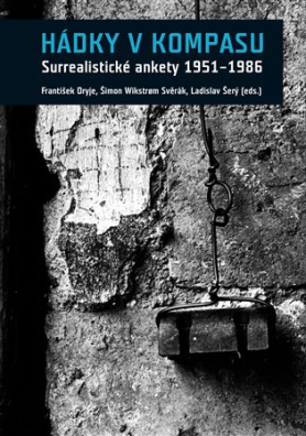 Hádky v kompasu. Surrealistické ankety 1951-1986 