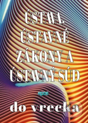 Ústava, Ústavný súd a ústavné zákony do vrecka