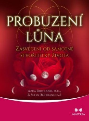 Probuzení lůna, zasvěcení od samotné stvořitelky života