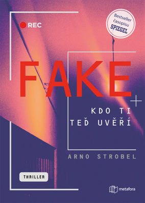 Fake. Kdo ti teď uvěří