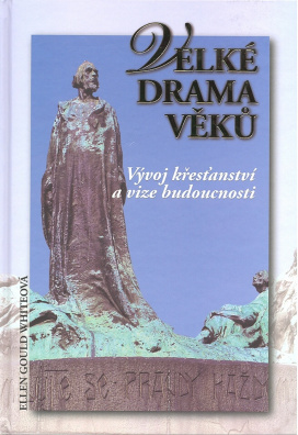 Velké drama věků : vývoj křesťanství a vize budoucnosti