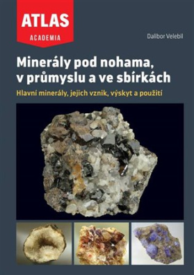 Minerály pod nohama, v průmyslu a ve sbírkách 