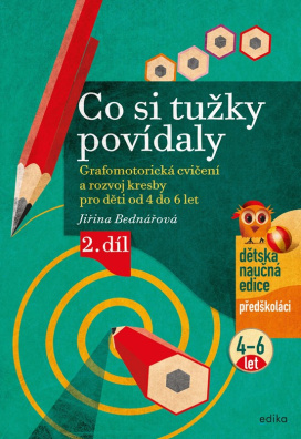 Co si tužky povídaly. Grafomotorická cvičení a rozvoj kresby pro děti od 4 do 6 let, 2. díl