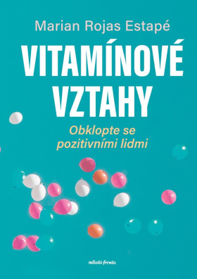 Vitamínové vztahy. Obklopte se pozitivními lidmi