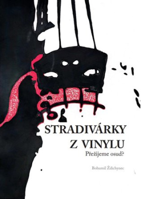 Stradivárky z vinylu Přežijeme osud?