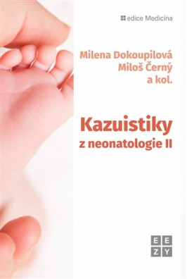 Kazuistiky z neonatologie II 