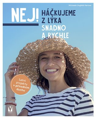 Háčkujeme z lýka - snadno a rychle 