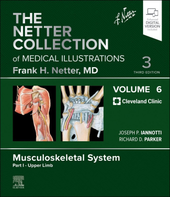 The Netter Collection of Medical Illustrations: Musculoskeletal System, Volume 6, Part I - 3rd Edi