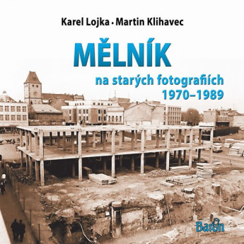 Mělník na starých fotografiích 1970-1989