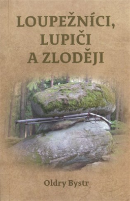 Loupežníci, lupiči a zloději 