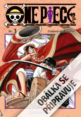 One Piece 3 - O takový věci se nelže!